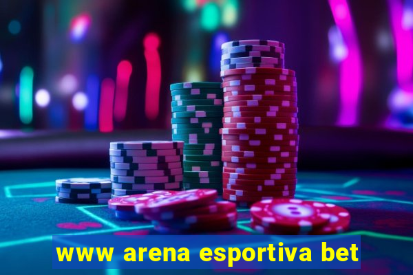 www arena esportiva bet